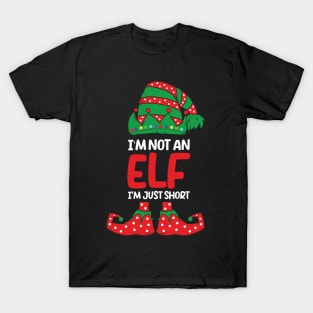 I'm Not An Elf Im Just Short Funny Christmas Matching Family tee T-Shirt